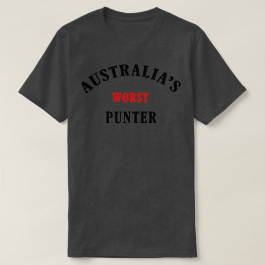 Australias Worst Punter T-shirt (Design voorkant)