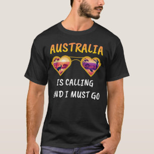 AUSTRALIË ROEPT EN IK MOET GAAN T-SHIRT