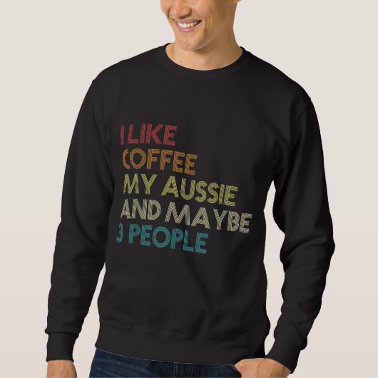 Australisch Shepherd Dog Owner Coffee Lovers Quote Trui (Voorkant)