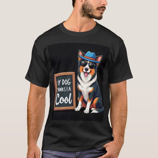 Australische Herder Mijn Hond Denkt Dat Ik Cool Be T-shirt (Voorkant)