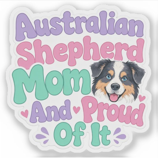 Australische Herdershond Moeder en Trots Grappige Sticker (Voorkant)