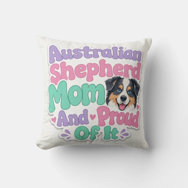 Australische Herdershond Moeder en Trots Kussen (Voorkant)