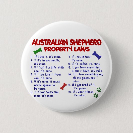 AUSTRALISCHE SHEPHERD Property Laws 2 Ronde Button 5,7 Cm (Voorkant)