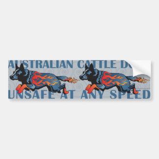 Australische stierenhond - onveilig op elk moment bumpersticker