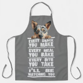 Australische vee hond elke snack die je maakt schort (Voorkant)