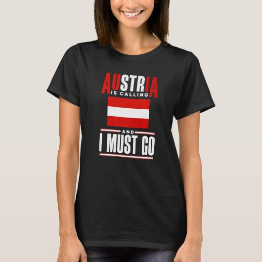 Austria Austrian Austria Flag Austria Is Calling   T-shirt (Voorkant)