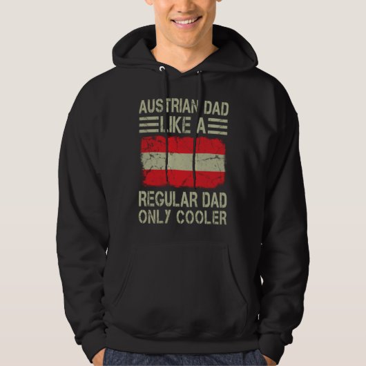 Austrian Dad Like a Regular Dad Only Cooler  Dad Hoodie (Voorkant)