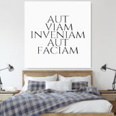 Aut Viam Inveniam Aut Faciam Canvas Afdruk (Insitu (Slaapkamer))