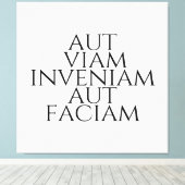 Aut Viam Inveniam Aut Faciam Canvas Afdruk (Insitu (Houten vloer))