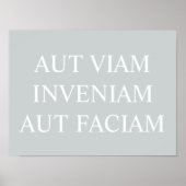 Aut Viam Inveniam Aut Faciam Print - Grijs (Voorkant)