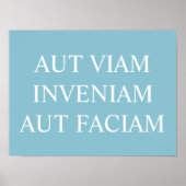 Aut Viam Inveniam Aut Faciam Print - Turquoise (Voorkant)