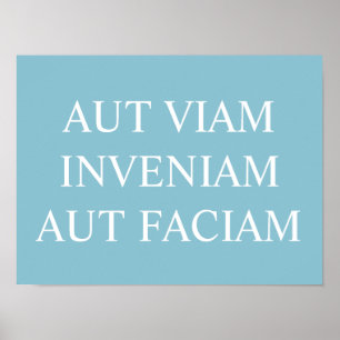 Aut Viam Inveniam Aut Faciam Print - Turquoise