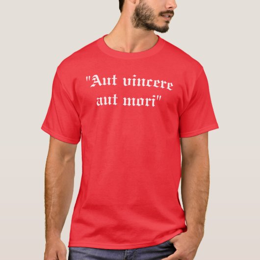 "Aut vincere aut mori"  T-shirt (Voorkant)