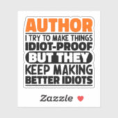 Auteur Ik probeer dingen idiote grappige uitsprake Sticker (Vel)