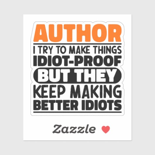 Auteur Ik probeer dingen idiote grappige uitsprake Sticker (Vel)