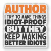 Auteur Ik probeer dingen idiote grappige uitsprake Sticker (Voorkant)