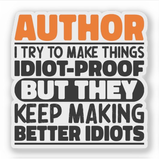 Auteur Ik probeer dingen idiote grappige uitsprake Sticker (Voorkant)