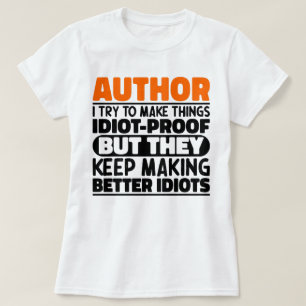 Auteur Ik probeer dingen idiote grappige uitsprake T-shirt