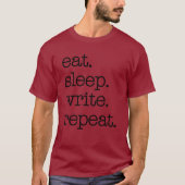 Auteur Schrijver Literaire Gift Eet Slaap Schrijf T-shirt (Voorkant)