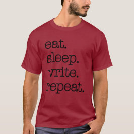 Auteur Schrijver Literaire Gift Eet Slaap Schrijf  T-shirt