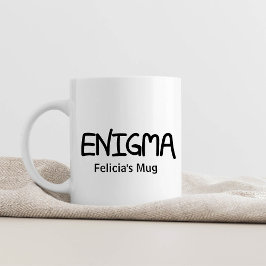 Authentic Black Ink Hand Lettered Saying Enigma Koffiemok