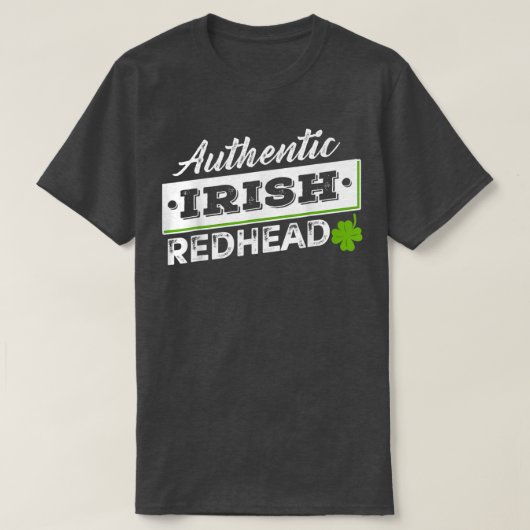 Authentic Irish Redhead Lucky Shamrock St Patrick' T-shirt (Design voorkant)