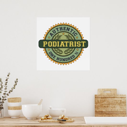 Authentic Podiatrist Poster (Keuken)