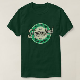 Authentic Transplant Survivor  Design Shirt