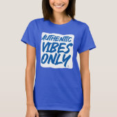 Authentieke Vibes Alleen Epic Slogan Ontwerp T-shirt (Voorkant)