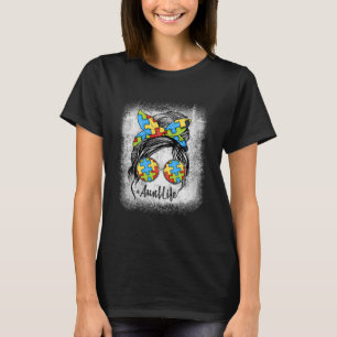 Autie Aunt Life Autism Awareness Messy Bun Bleache T-shirt