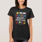 Autism Accept Understand Love Colorful Handprints T-shirt (Voorkant)
