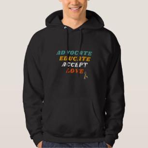 Autism Advocate Educate Accept Love Hoodie