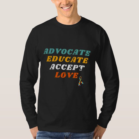 Autism Advocate Educate Accept Love T-shirt (Voorkant)