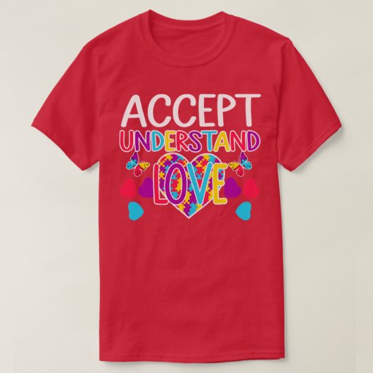 Autism Awareness Accepteren Begrip van Love ASD T-shirt (Design voorkant)