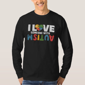Autism Awareness ASD Autism Mom I Love Someone wit T-shirt