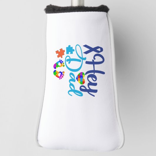 Autism Awareness Autism Dad Hey Dad Golfheadcover (Draai 90)