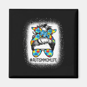 Autism Awareness Autism Mam Life Messy Hair Bun Mo Magneet