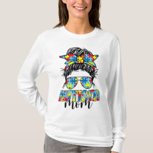 Autism Awareness Autism Mam Messy Bun Sunbril B T-shirt