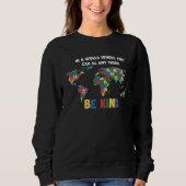 Autism Awareness Be Kind To Others Support Autism  Trui (Voorkant)