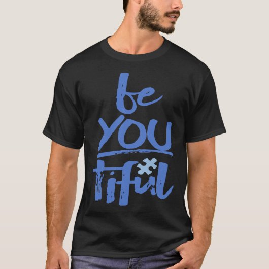 Autism Awareness Be You Tiful Special Education Mi T-shirt (Voorkant)