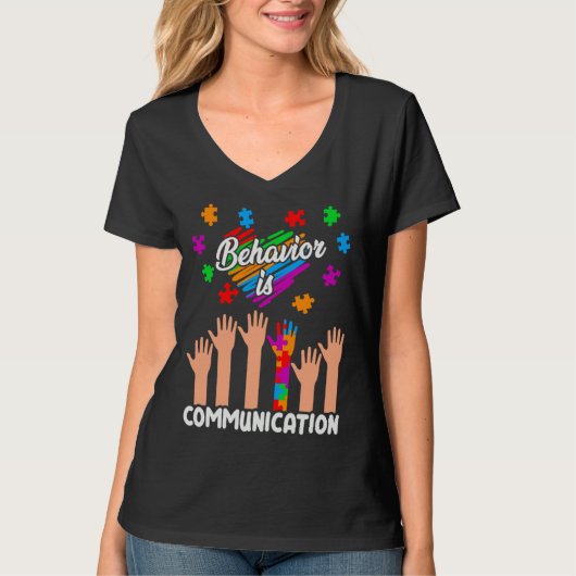 Autism Awareness Behavior Is Communication Support T-shirt (Voorkant)