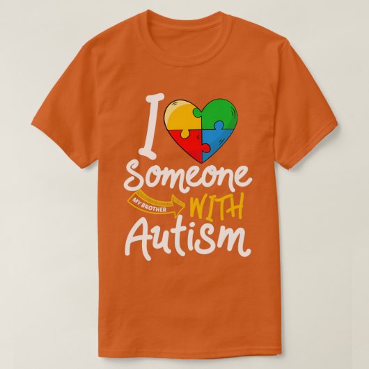 Autism Awareness Brother Funny I love Iemand with  T-shirt (Design voorkant)