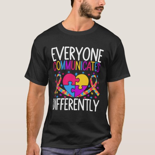 Autism Awareness  Everyone Communicates Differentl T-shirt (Voorkant)
