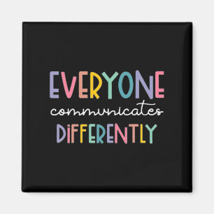 Autism Awareness Everyone Communicates Differently Magneet