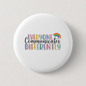 Autism Awareness Everyone Communicates Differently Ronde Button 5,7 Cm (Voorkant)