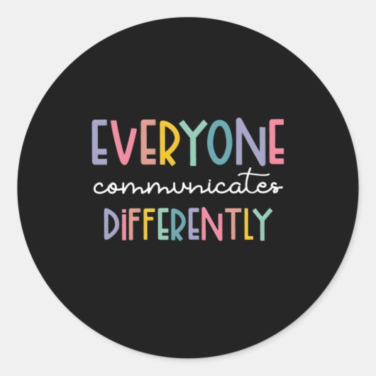 Autism Awareness Everyone Communicates Differently Ronde Sticker (Voorkant)