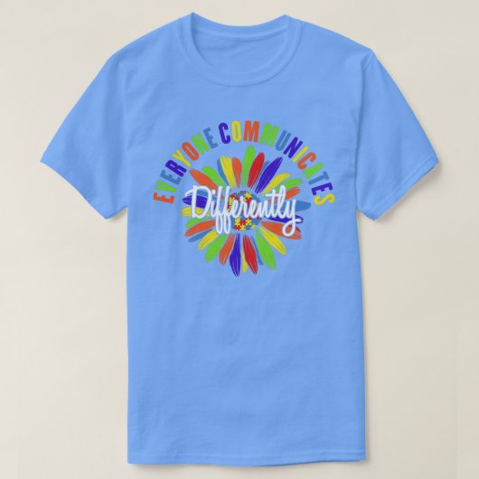 Autism Awareness Everyone Communicates Differently T-shirt (Design voorkant)