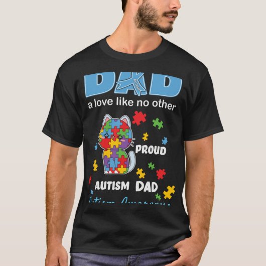 Autism Awareness Father Love Proud Autism Son Daug T-shirt (Voorkant)