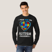 Autism Awareness  I Wear Blue For Autism Awareness T-shirt (Voorkant volledig)