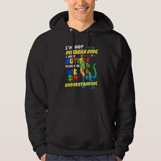 Autism Awareness I'm Not Misbehaving I Have Autism Hoodie (Voorkant)